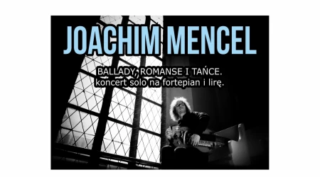Joachim Mencel - BALLADY, ROMANSE I TAŃCE